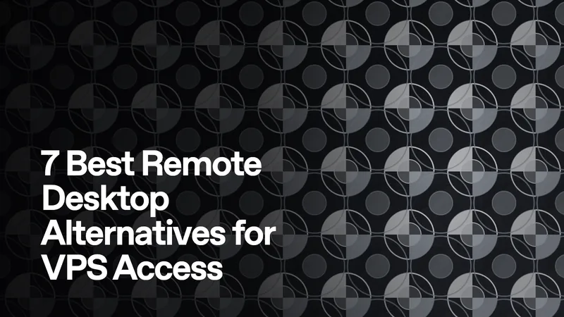 7 Best Remote Desktop Alternatives for VPS Access - Virtarix Blog archive image