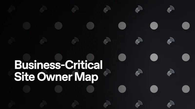 Business-Critical Site Owner Map - Virtarix Blog archive image