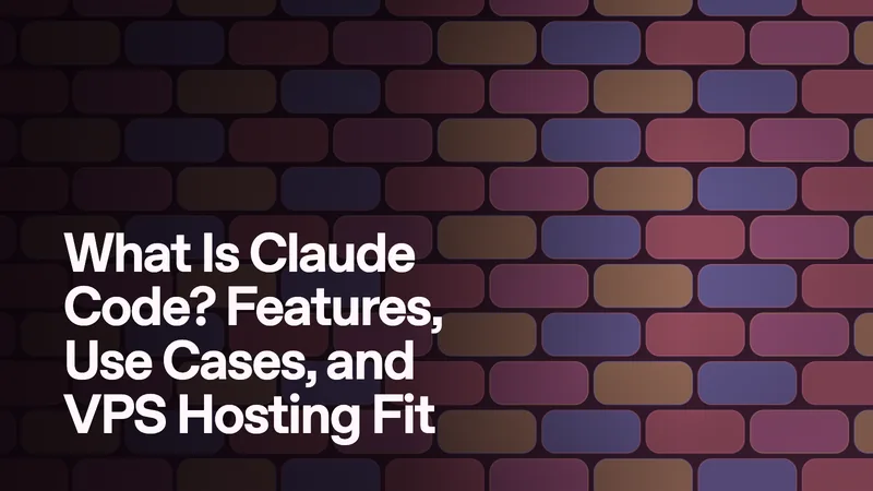 What Is Claude Code? Features, Use Cases, and VPS Hosting Fit - Virtarix Blog archive image